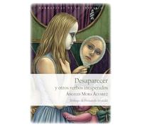 Desaparecer y otros verbos inesperados: 40 (Las puertas de lo posible)