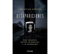 Desapariciones: Una travesía entre la pérdida y la esperanza (ENIGMAS Y CONSPIRACIONES)