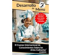 Desarollo Menú: Plan de un Chef para Crear Menús Creativos y Rentables (CAIBOK Español)