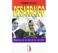 Desarraigo : memorias de un hijo de los vencidos