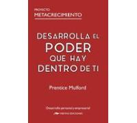Desarrolla El Poder Que Hay Dentro De Ti