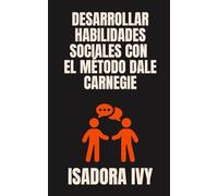 Desarrollar Habilidades Sociales con el Método Dale Carnegie