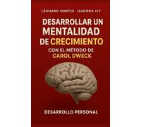 Desarrollar una mentalidad de crecimiento con el método de Carol Dweck