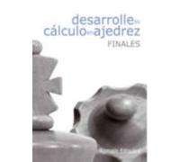 Desarrolle Su Calculo En Ajedrez: Finales