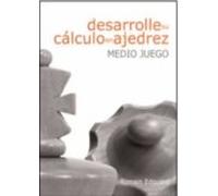 Desarrolle Su Calculo En Ajedrez: Medio Juego
