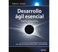 Desarrollo Agil Esencial: Vuelta A Las Raices