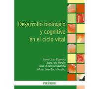 Desarrollo biológico y cognitivo en el ciclo vital (Psicología)