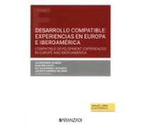 Desarrollo Compatible: Experiencias En Europa E Iberoamérica (Papel + E-book)