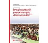 Desarrollo Competencial Del Profesorado Saharaui En Educación Primaria. Aportaciones A Los Objetivos De Desarrollo Sostenible