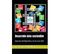 Desarrollo dato-sostenible: Aportes del Big Data y la IA a los ODS