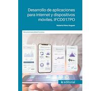 Desarrollo de aplicaciones para internet y dispositivos móviles. IFCD017PO