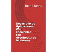 Desarrollo de Aplicaciones Web Escalables con Arquitecturas Modernas