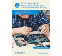 Desarrollo de componentes software para el manejo de dispositivos. IFCT0609 - Programación de sistemas informáticos
