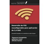 Desarrollo de FSS reconfigurable para aplicación de 2,4 GHZ: Geometría basada en la estrella de cuatro brazos