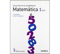 Desarrollo de La Competencia Matemática 1 Eso Cuadero de Actividades los Caminos Del Saber Santillana