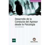 Desarrollo de la Conducta del Agresor desde la Psicología