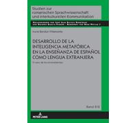 Desarrollo de la inteligencia metafórica en la enseñanza de Español como Lengua Extranjera: El caso de los sinohablantes: 212 (Studien Zur Romanischen Sprachwissenschaft Und Interkulturel)