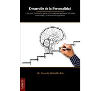 Desarrollo de la Personalidad: Una guía formativa para el crecimiento personal, la salud emocional y el desarrollo espiritual