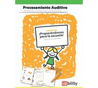Desarrollo de las habilidades de procesamiento auditivo: ¡Preparándonos para la escuela!