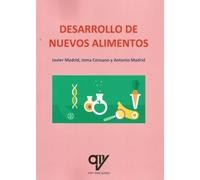 Desarrollo de nuevos alimentos: Con ejercicios prácticos resueltos