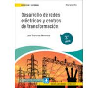 Desarrollo de redes eléctricas y centros de transformación 2.ª edición (Electricidad y Electrónica)