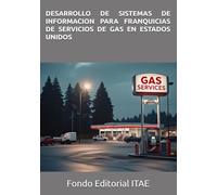 DESARROLLO DE SISTEMAS DE INFORMACION PARA FRANQUICIAS DE SERVICIOS DE GAS EN ESTADOS UNIDOS