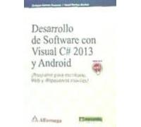 Desarrollo De Software Con Visual C# 2013 Y Android: ¡programe Para Es