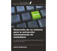 Desarrollo de un sistema para la extracción automatizada de metadatos: y su aplicación prototípica dentro del almacenamiento en la nube OX Drive