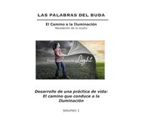 Desarrollo de una práctica de vida: El camino que conduce a la Iluminación