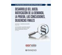 Desarrollo del juicio: ratificación de la demanda, la prueba, las conclusiones, diligencias finales: Los Diez Esenciales sobre el Proceso Laboral, núm. 3 (Monografías)