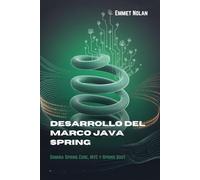 Desarrollo del marco Java Spring: Domina Spring Core, MVC y Spring Boot