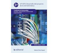 Desarrollo del proyecto de la red telemática. IFCT0410 - Administración y diseño de redes departamentales (FORMACION)
