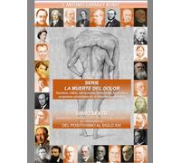 DESARROLLO HISTÓRICO Y EVOLUTIVO DEL DOLOR Y SU TRATAMIENTO: DEL POSITIVISMO AL SIGLO XXI (LA MUERTE DEL DOLOR: Sucesos, mitos, narraciones, ... universales en el tratamiento del dolor)