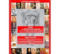 DESARROLLO HISTÓRICO Y EVOLUTIVO DEL DOLOR Y SU TRATAMIENTO: EL GUSANO DENTAL Y LOS MALES DE LA BOCA (LA MUERTE DEL DOLOR: Sucesos, mitos, ... universales en el tratamiento del dolor)