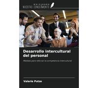 Desarrollo intercultural del personal: Medidas para reforzar la competencia intercultural