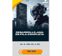 DESARROLLO JAVA DE PILA COMPLETA: JAVA + JSP + SPRING + BOOT + JS + REACT