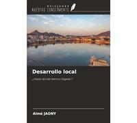 Desarrollo local: ¿Hasta dónde hemos llegado?