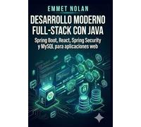 Desarrollo moderno full-stack con Java: Spring Boot, React, Spring Security y MySQL para aplicaciones web