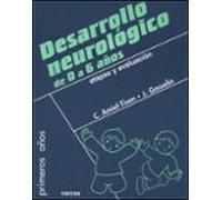 desarrollo neurologico de 0 a 6 años: etapas y evaluacion