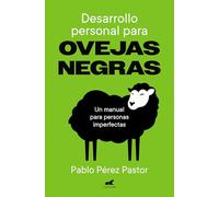 Desarrollo personal para ovejas negras: El manual para personas imperfectas (Vergara)