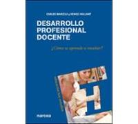 Desarrollo Profesional Docente: ¿como Se Aprende A Enseñar?
