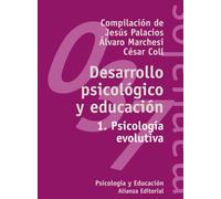 Desarrollo psicológico y educación: 1. Psicología evolutiva (El libro universitario - Manuales)
