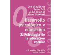 Desarrollo psicológico y educación: 2. Psicología de la educación escolar (El libro universitario - Manuales)