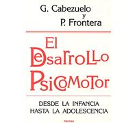 Desarrollo Psicomotor: Desde la infancia hasta la adolescencia: 187 (Educación Hoy)