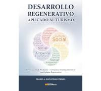Desarrollo regenerativo aplicado al turismo: Formación de productos - Servicios y destinos turísticos con enfoque regenerativo
