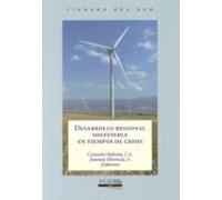 Desarrollo Regional Sostenible En Tiempos De Crisis (incluye Dvd)