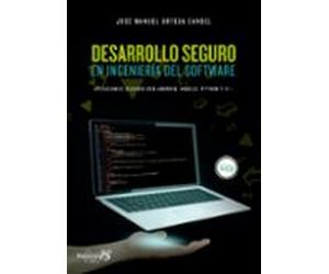 Desarrollo Seguro En Ingenieria Del Software: Aplicaciones Seguras Con