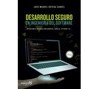 Desarrollo Seguro En Ingenieria Del Software: Aplicaciones Seguras Con