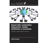 Desarrollo sostenible: educación, medio ambiente y economía: Educación, medio ambiente y economía