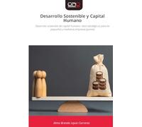 Desarrollo Sostenible y Capital Humano: Desarrollo sostenible del capital humano: retos estratégicos para las pequeñas y medianas empresas (pymes)